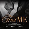 Trust Me: Townsend Legacy, Book 1 by Tiffany Patterson