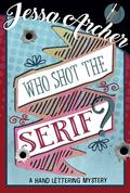 Who Shot the Serif? by Daisy Robyns, Jessa Archer