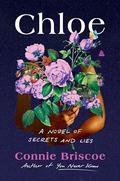 Chloe: A Novel of Secrets and Lies by Connie Briscoe