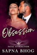 Obsession: An enemies to lovers Indian billionaire romance by Sapna Bhog