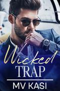 Wicked Trap by M.V. Kasi