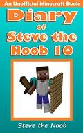 Diary of Steve the Noob 10 by Steve the Noob