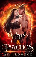 Of Sins and Psychos (The Beautiful Monsters #1) by A.K. Koonce