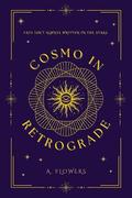 Cosmo in Retrograde by A. Flowers