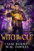 Witchwolf by W.M. Fawkes