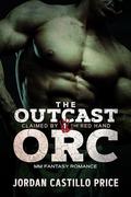 The Outcast Orc (Claimed by the Red Hand #1) by Jordan Castillo Price