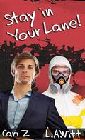 Stay in Your Lane! by L.A. Witt