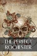 The Perfect Rochester by Hayden Thorne