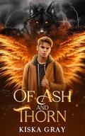 Of Ash and Thorn by Kiska Gray