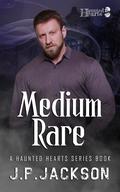 Medium Rare (Haunted Hearts #1) by J.P. Jackson