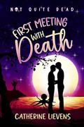 First Meeting With Death by Catherine Lievens