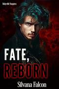 Fate, Reborn (Rubyville Vampires #3) by Silvana Falcon