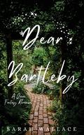 Dear Bartleby (Meddle & Mend #4) by Sarah Wallace