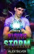 Rising Storm (Super U #1) by Alex Silver
