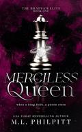 Merciless Queen (The Bratva's Elite #1) by M.L. Philpitt