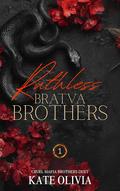 Ruthless Bratva Brothers (Cruel Mafia Brothers Duet #1) by Kate Olivia