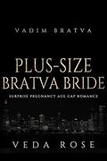 Plus-Size Bratva Bride (Vadim Bratva #9) by Veda Rose