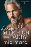 Accidental Mile High Daddy by Mia Mara