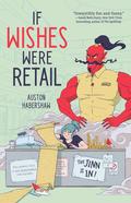 If Wishes Were Retail by Auston Habershaw