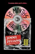 13 Months Haunted by Jimmy Juliano