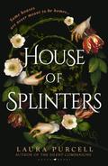 House of Splinters by Laura Purcell