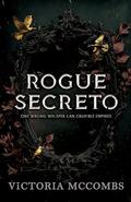 Rogue Secreto by Victoria McCombs