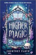 Higher Magic by Courtney Floyd