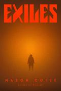 Exiles by Andrew Pyper, Mason Coile