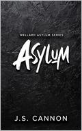 Asylum: The Wellard Asylum Series by J.S. Cannon