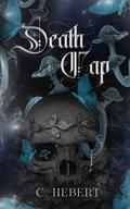 Death Cap (Deadly Duet #1) by C. Hebert