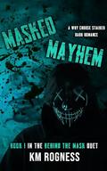 Masked Mayhem: A Why Choose Dark Stalker Romance by K.M. Rogness