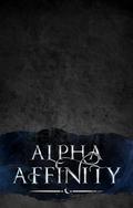 Alpha Affinity: A Werewolf Novella by Siberia Johnson