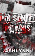 Poisoned Pawns by Ashlynn Author