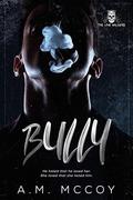 Bully (The Line Walkers #3) by A.M. McCoy