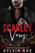 Scarlet Vows (Empire of Sin & Blood #1) by Sylvia Rae