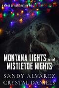 Montana Lights and Mistletoe Nights: Gabriel and Alba (The Kings of Retribution MC Christmas Collection #1) by Sandy Alvarez