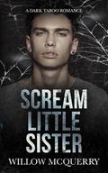 Scream Little Sister by Willow McQuerry