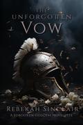 The Unforgotten Vow by Rebekah Sinclair