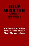 Help Wanted: Spoilt Rotten by Sea Caummisar
