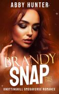 Brandy Snap: Part Two (Suck It Up (Omegaverse) #3) by Abby Hunter