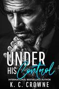 Under His Control by K.C. Crowne
