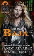 Baja (Fallen Ravens MC #3) by Sandy Alvarez