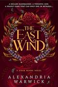 The East Wind by Alexandria Warwick