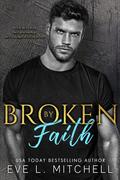 Broken by Faith by Eve L. Mitchell