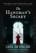 The Hangman's Secret (Victorian Mystery #3) by Laura Joh Rowland