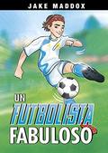 Un Futbolista Fabuloso (Jake Maddox En Español) by Sigmund Brouwer