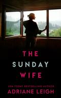 The Sunday Wife by Adriane Leigh