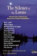 The Silence of the Loons: Thirteen Tales of Mystery by Minnesota's Premier Crime Writers by Ellen Hart