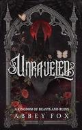Unraveled: A Gothic Fantasy Romance by Abbey Fox