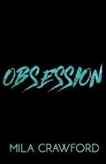 Obsession: MMF by Mila Crawford